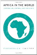 Africa in the World: Capitalism, Empire, Nation-State Africa in the World: Capitalism, Empire, Nation-State