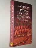 American Indian Myths & Mysteries American Indian Myths & Mysteries