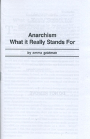 Anarchism: What it Really Stands For Anarchism: What it Really Stands For