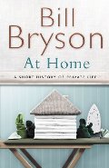 At Home - A Short History Of Private Life At Home - A Short History Of Private Life