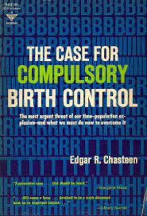 case for compulsory birth control, The case for compulsory birth control, The