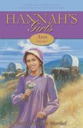 Ann: 1833-1897 (Hannah's Girls) Ann: 1833-1897 (Hannah's Girls)