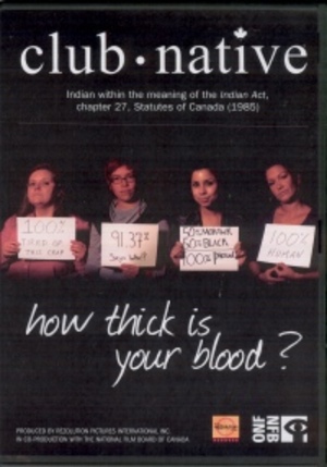 Club Native: How thick is your blood? Club Native: How thick is your blood?