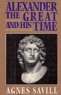 Alexander the Great and His Time Alexander the Great and His Time