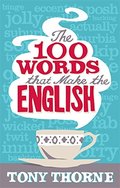100 Words That Make The English, The 100 Words That Make The English, The