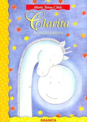 Clarita. La Jirafa Blanca Clarita. La Jirafa Blanca