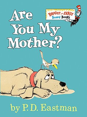 Are You My Mother? (Bright & Early Board Books) Are You My Mother? (Bright & Early Board Books)