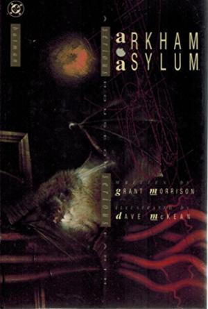Arkham Asylum: A Serious House on Serious Earth Arkham Asylum: A Serious House on Serious Earth