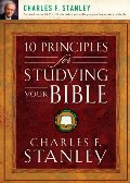 10 Principles for Studying Your Bible 10 Principles for Studying Your Bible