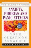 Anxiety, Panic and Phobias: Your Questions Answered Anxiety, Panic and Phobias: Your Questions Answered
