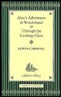 Alice in Wonderland & Through the Looking Glass (Collector's Library) Alice in Wonderland & Through the Looking Glass (Collector's Library)