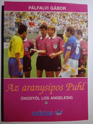 Az aranysípos Puhl. Ónodtól Los Angelesig Az aranysípos Puhl. Ónodtól Los Angelesig