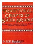 Traditional Crafts of Saudi Arabia Traditional Crafts of Saudi Arabia