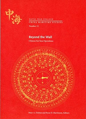 Beyond the Wall: Chinese Far Seas Operations Beyond the Wall: Chinese Far Seas Operations