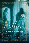 Alice I Have Been Alice I Have Been