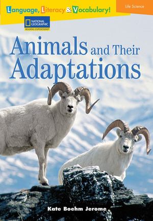 Animals and Their Adaptations Animals and Their Adaptations