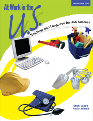 At Work in the U. S.: Readings and Language for Job Success At Work in the U. S.: Readings and Language for Job Success