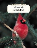 Birds Around Us, The Birds Around Us, The