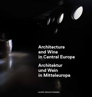 Architecture and Wine in Central Europe Architecture and Wine in Central Europe