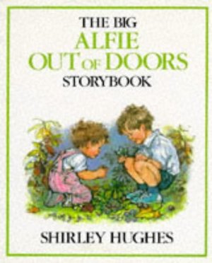 Big Alfie Out of Doors Storybook, The Big Alfie Out of Doors Storybook, The