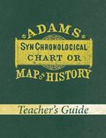 Adam's Chart of History Teacher's Guide Adam's Chart of History Teacher's Guide