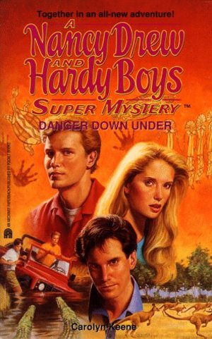 Danger Down Under (Nancy Drew & Hardy Boys Super Mysteries #20) Danger Down Under (Nancy Drew & Hardy Boys Super Mysteries #20)