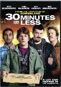 30 Minutes or Less 30 Minutes or Less