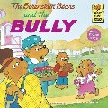Berenstain Bears and the Bully, The Berenstain Bears and the Bully, The