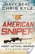 American Sniper: The Autobiography of the Most Lethal Sniper in U.S. Military History American Sniper: The Autobiography of the Most Lethal Sniper in U.S. Military History