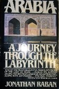 Arabia: A Journey Through the Labyrinth Arabia: A Journey Through the Labyrinth