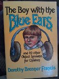 boy with the blue ears and 49 other object lessons for children, The boy with the blue ears and 49 other object lessons for children, The