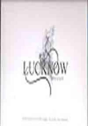 Lucknow, A Treasure Lucknow, A Treasure