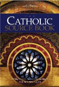 Catholic Source Book: A Comprehensive Collection of Information about the Catholic Church, The Catholic Source Book: A Comprehensive Collection of Information about the Catholic Church, The
