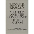 Abortion and the Conscience of the Nation Abortion and the Conscience of the Nation