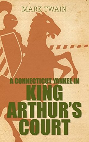 Connecticut Yankee in King Arthur's Court, A Connecticut Yankee in King Arthur's Court, A