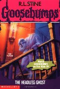 Headless Ghost (Goosebumps, No 37), The Headless Ghost (Goosebumps, No 37), The