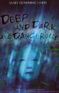 Deep and Dark and Dangerous Deep and Dark and Dangerous