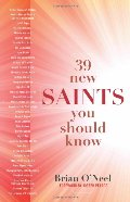 39 New Saints You Should Know 39 New Saints You Should Know