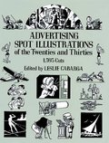 Advertising Spot Illustrations of the Twenties and Thirties: 1,593 Cuts (Dover Pictorial Archive) Advertising Spot Illustrations of the Twenties and Thirties: 1,593 Cuts (Dover Pictorial Archive)