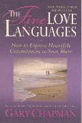 Five Love Languages: How to Express Heartfelt Commitment to Your Mate, The Five Love Languages: How to Express Heartfelt Commitment to Your Mate, The