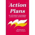 Action Plans: 80 Student-Centered Language Activities Action Plans: 80 Student-Centered Language Activities