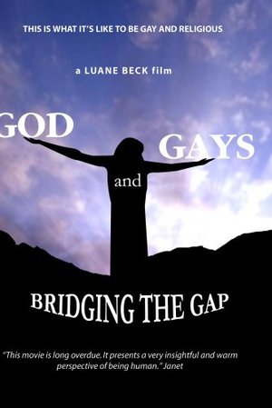 God and Gays: Bridging the Gap God and Gays: Bridging the Gap