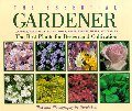 Essential Gardener: Annuals, Perennials, Bulbs, Roses, Trees, Shrubs, Herbs, Vegetables The Best Plants for Design and Cultivation, The Essential Gardener: Annuals, Perennials, Bulbs, Roses, Trees, Shrubs, Herbs, Vegetables The Best Plants for Design and Cultivation, The