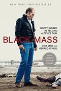Black Mass: Whitey Bulger, the FBI, and a Devil's Deal Black Mass: Whitey Bulger, the FBI, and a Devil's Deal