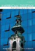 American Destiny: Narrative of a Nation, Concise Edition, Combined Volume (Second printing) (3rd Edition) American Destiny: Narrative of a Nation, Concise Edition, Combined Volume (Second printing) (3rd Edition)