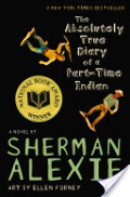 Absolutely True Diary of a Part-Time Indian, The Absolutely True Diary of a Part-Time Indian, The