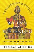 End to Suffering: The Buddha in the World, An End to Suffering: The Buddha in the World, An