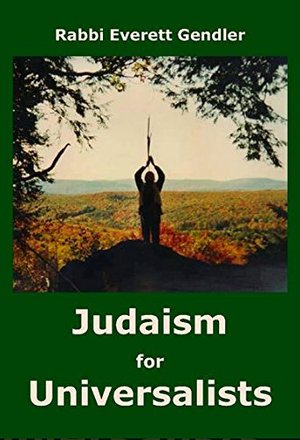 Judaism for Universalists Judaism for Universalists