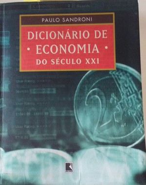 Dicionário de economia do século XXI Dicionário de economia do século XXI