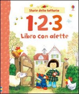 1, 2, 3. Ediz. illustrata 1, 2, 3. Ediz. illustrata